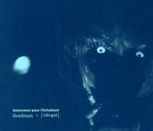 deadman× cali≠gari 死刑台のエレベーター 死刑台のエレベーター –The Beginning– / deadman × cali≠gari