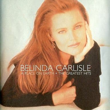 BELINDA CARLISLE / A PLACE ON EARTH THE GREATEST HITS [Import Edition