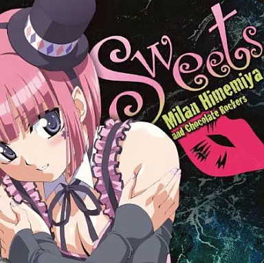 姫宮みらんとチョコレートロッカーズ/Sweets