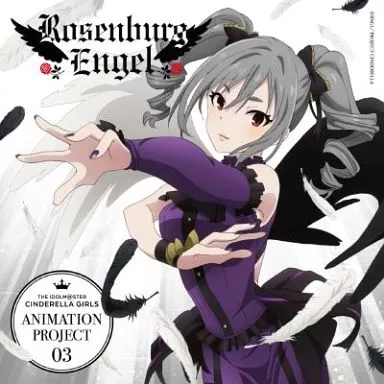 Rosenburg Engel(神崎蘭子) / THE IDOLM＠STER CINDERELLA GIRLS ANIMATION PROJECT 03-LEGNE-仇なす剣 光の旋律
