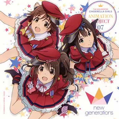 new generations[島村卯月×渋谷凛×本田未央] / THE IDOLM＠STER CINDERELLA GIRLS ANIMATION PROJECT 07 できたてEvo! Revo! Generation!