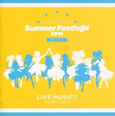 THE IDOLM＠STER CINDERELLA GIRLS SUMMER FESTIV＠L 2015 OSAKA LIVE MUSIC!! ＠リスアニLIVE 5