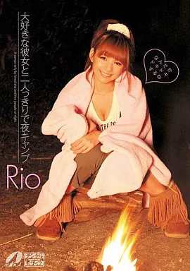 Rio / 大好きな彼女と二人っきりで夜キャンプ