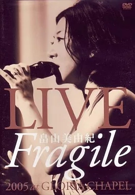 畠山美由紀/LIVE“Fragile”2005 at GLORIA CHAPEL
