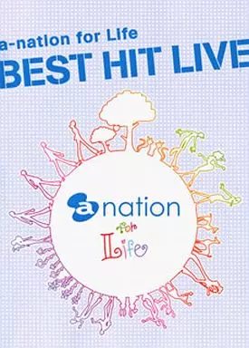 a-nation for Life BEST HIT LIVE [通常版]