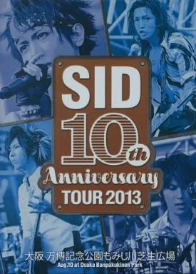 シド / SID 10th Anniversary TOUR 2013 ～大阪 万博記念公園もみじ川芝生公園～
