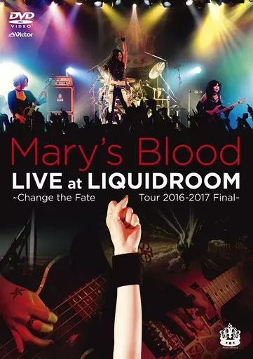 Mary’s Blood / LIVE at LIQUIDROOM ~Change the Fate Tour 2016-2017 Final~