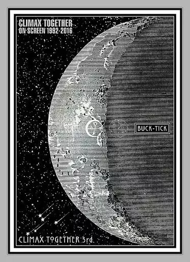 BUCK-TICK / BUCK-TICK CLIMAX TOGETHER ON SCREEN 1992-2016 / CLIMAX TOGETHER 3rd [完全生産限定盤]