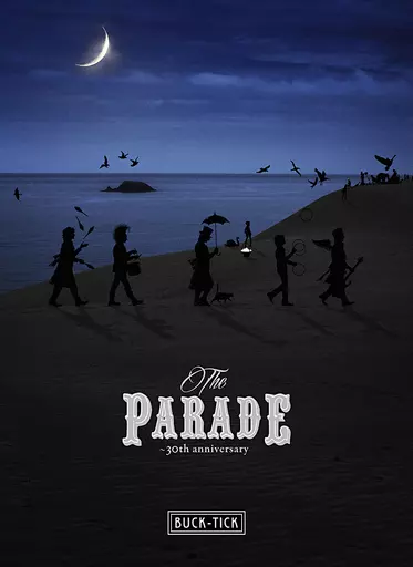 BUCK-TICK / BUCK-TICK THE PARADE -30th anniversary- [完全生産限定版盤]