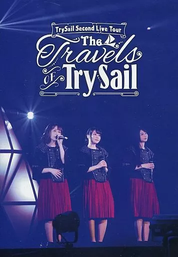 TrySail / TrySail Second Live Tour “The Travels of TrySail”