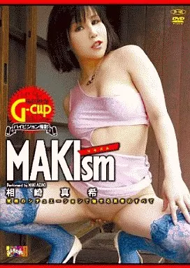 相崎真希/MAKIsm