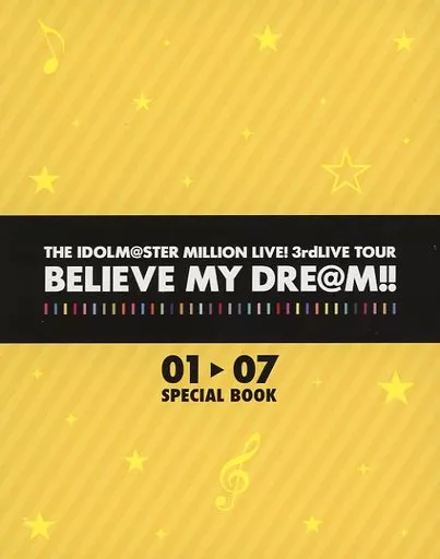 <<PC・スマホゲーム書籍>> THE IDOLM＠STER MILLION LIVE! 3rdLIVE TOUR BELIEVE MY DRE＠M!! 01-07 SPECIAL BOOK
