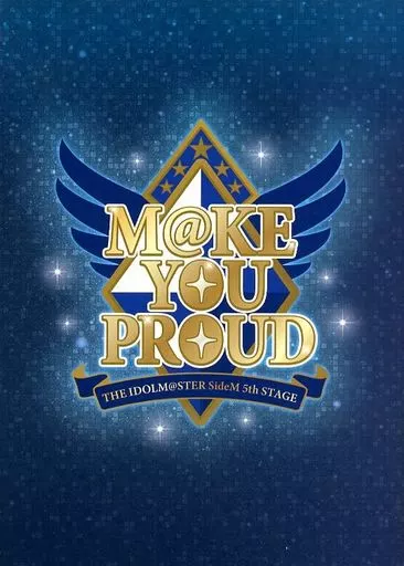 THE IDOLM＠STER SideM 5th STAGE ～M＠KE YOU PROUD～