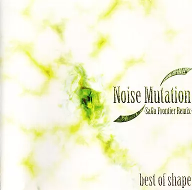 Noise Mutation -Saga Frontier Remix- / best of shape
