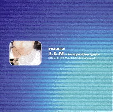 同人音楽CD 3.A.M. ～Imaginative Text～ 駿河屋 -<中古>3.A.M. ～Imaginative Text～[プレス版] / PING-Music