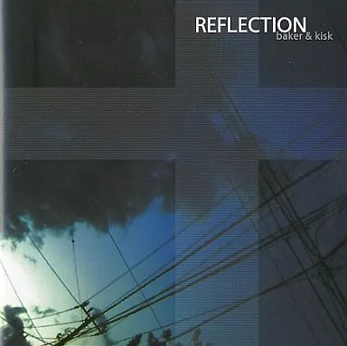 (同人盤CD) baker&kisk/REFLECTION 同人盤CD) baker&kisk/REFLECTION