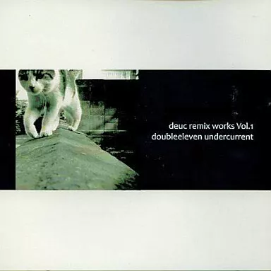deuc remix works Vol.1 / doubleeleven undercurrent_image
