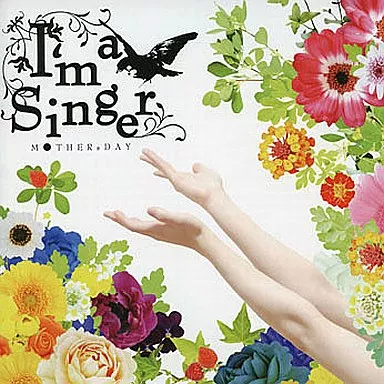I’m a singer / M●THERsDAY