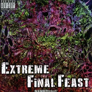 Extreme Final Feast / 極東海賊団StrikerS