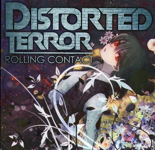 DISTORTED TERROR / Rolling Contact