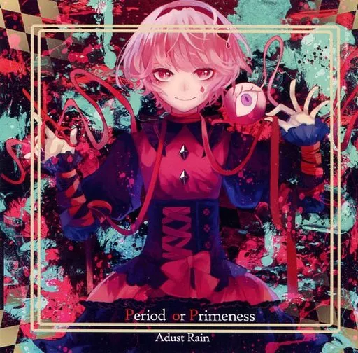 Period or Primeness / Adust Rain