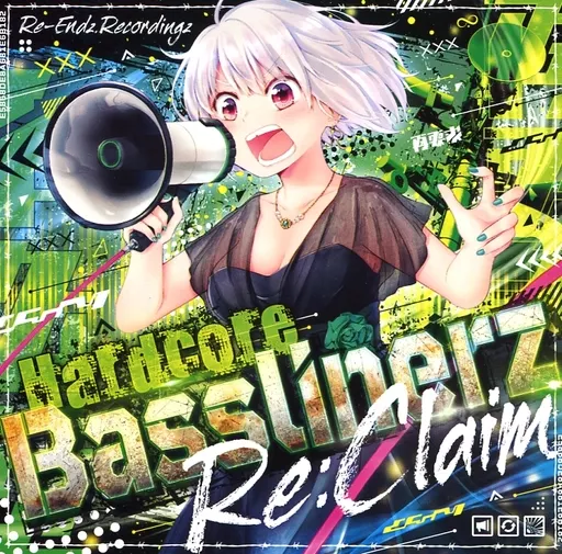 Hardcore Basslinerz Re：Claim / Re-Endz.Recordingz