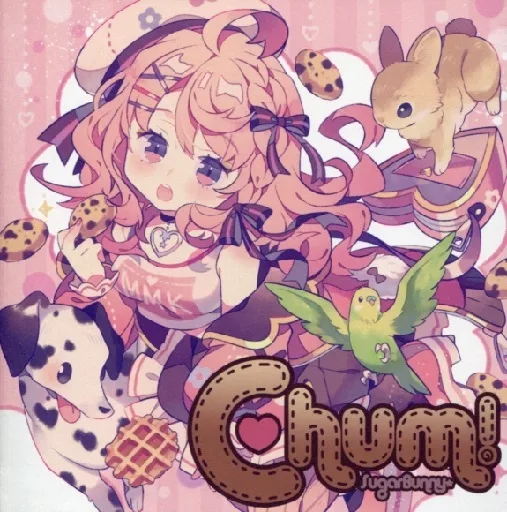 Chum! / Sugar Bunny*