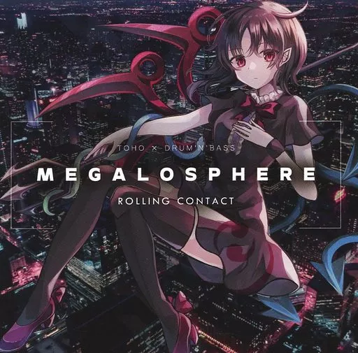 MEGALOSPHERE / Rolling Contact