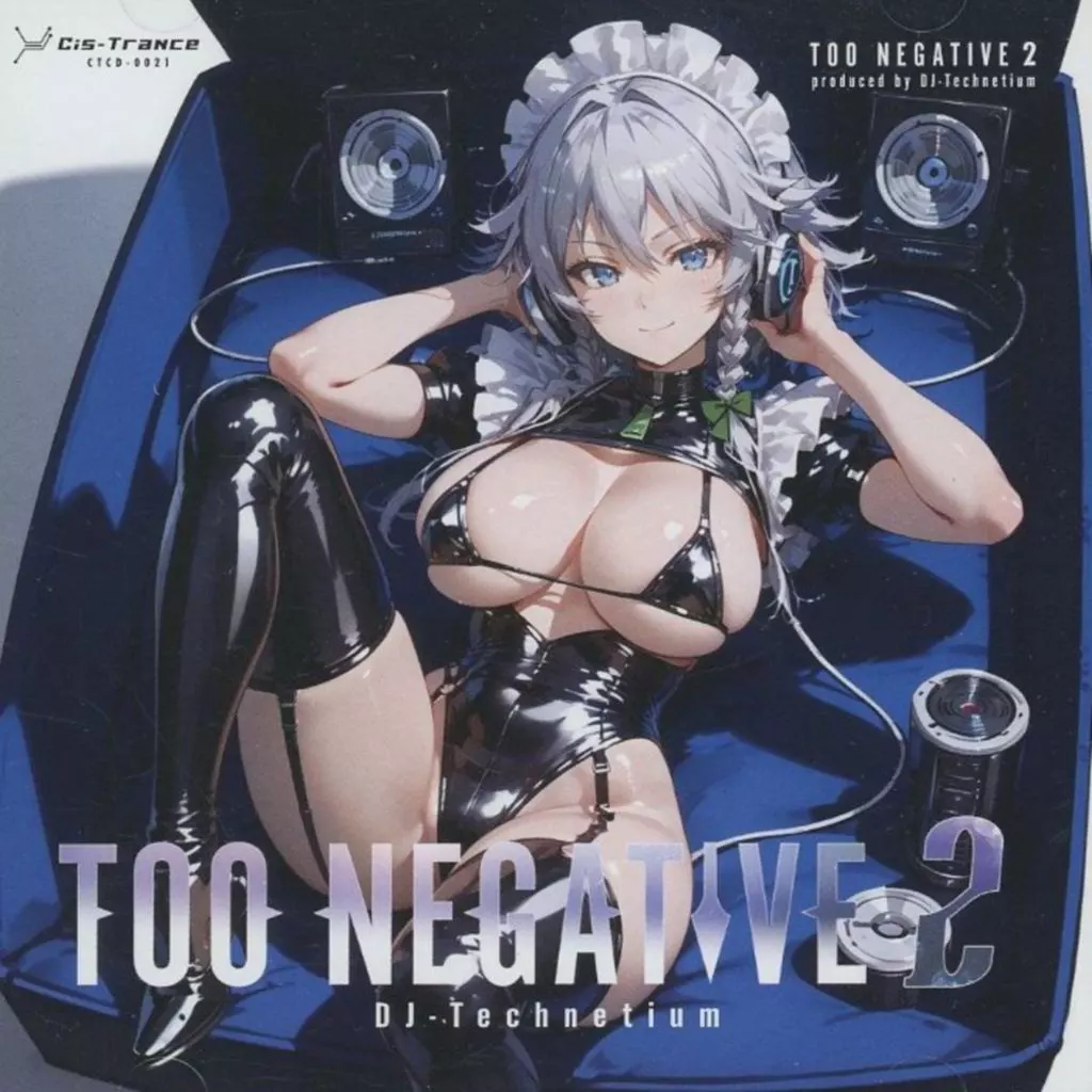TOO NEGATIVE 2 / Cis-Trance