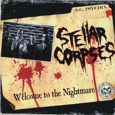 STELLAR CORPSES / WELCOME TO THE NIGHTMARE[輸入盤]