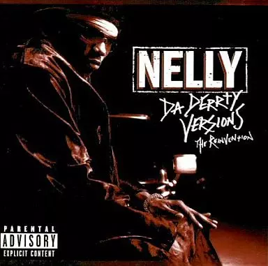 NELLY / DA DERRTY VERSIONS-THE REINVENTION-[輸入盤]