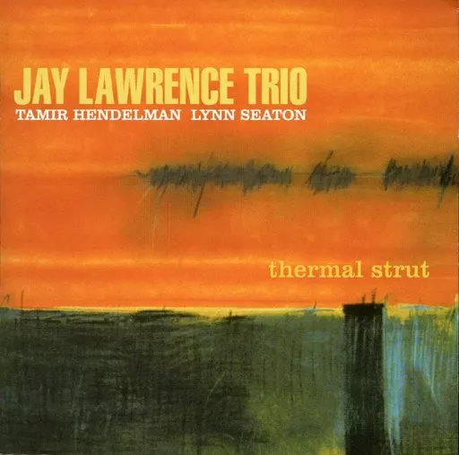 JAY LAWRENCE TRIO / thermal strut[輸入盤]