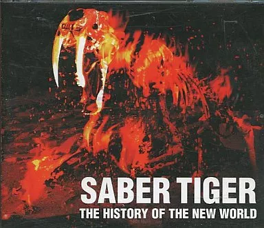 SABER TIGER / THE HISTORY OF THE NEW WORLD~凶獣伝説