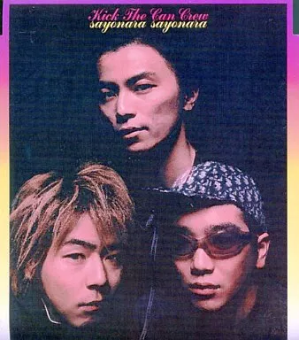 邦楽 Kick The Can Crew - sayonara sayonara sayonara sayonara - song and lyrics by KICK THE CAN CREW | Spotify