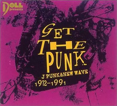 邦楽CD　オムニバス / GET THE PUNK J PUNK＆NEW WAVE 1972-1991-(限定盤)(廃盤)