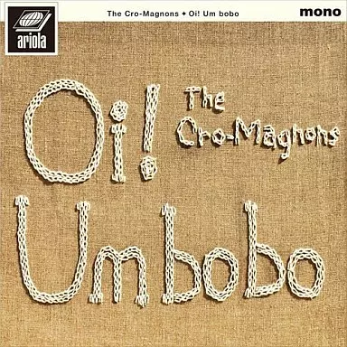 ザ・クロマニヨンズ / Oi!Umbobo