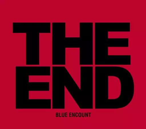 BLUE ENCOUNT / THE END[DVD付初回限定盤]