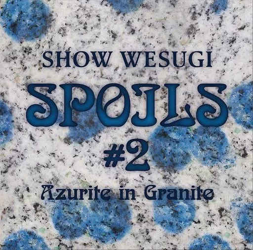 上杉昇 / SPOILS#2 Azurite in Granite