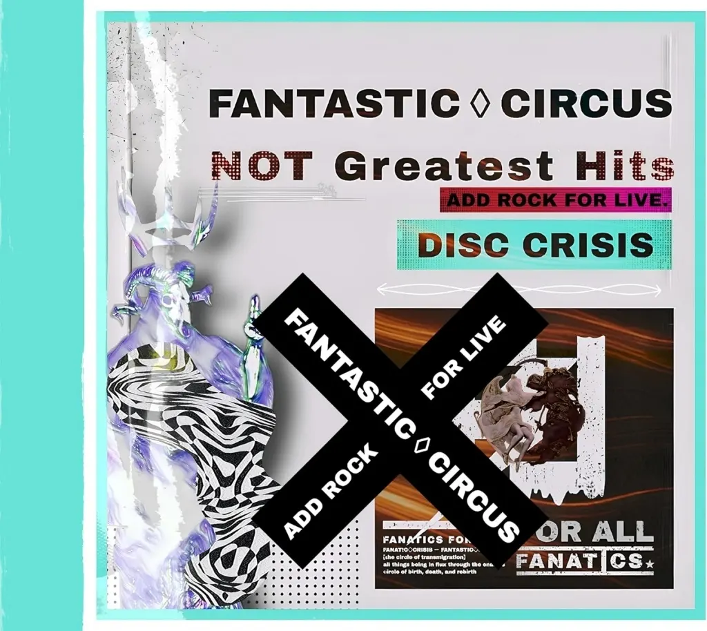 FANTASTIC CIRCUS / Not Greatest Hits ADD TO ROCK FOR LIVE(DISC_CRISIS)