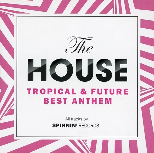 The HOUSE -TROPICAL ＆ FUTURE BEST ANTHEM-