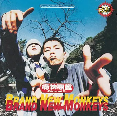 BRAND NEW MONKEYS / 痛快悪童~ワイルド・チャイルド~(廃盤)