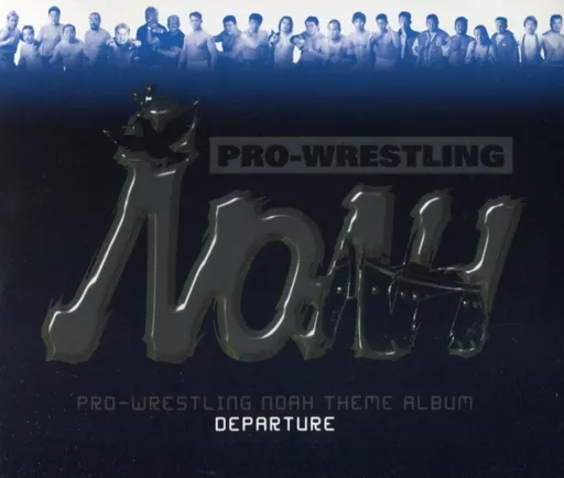 駿河屋 -<中古>PRO-WRESTRING NOAH THEME ALBUM DEPARTURE(廃盤)（その他）