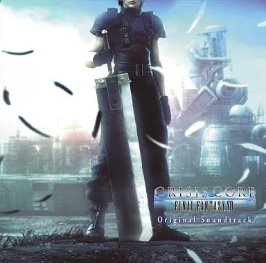 CRISIS CORE -FINAL FANTASY VII- Original Soundtrack