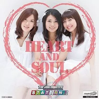 HEART AND SOUL -THE IDOLM＠STER STATION!!!-