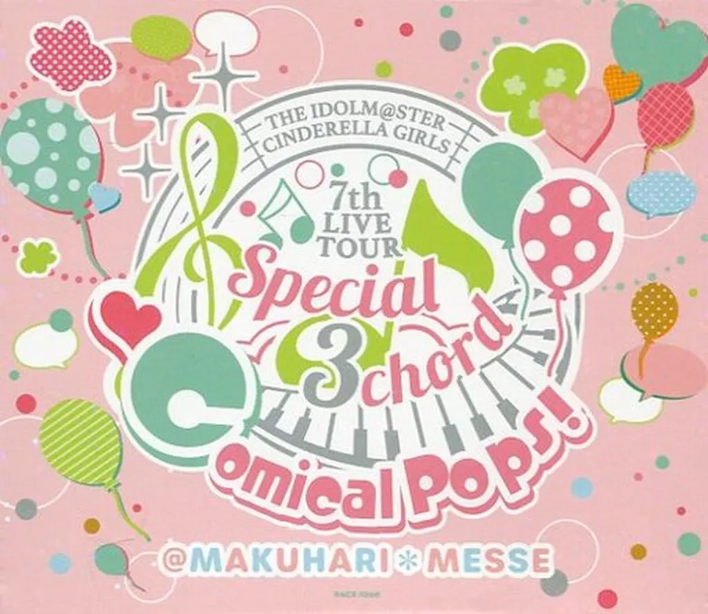 「THE IDOLM＠STER CINDERELLA GIRLS 7thLIVE TOUR Special 3chord♪ Comical Pops!」会場限定CD