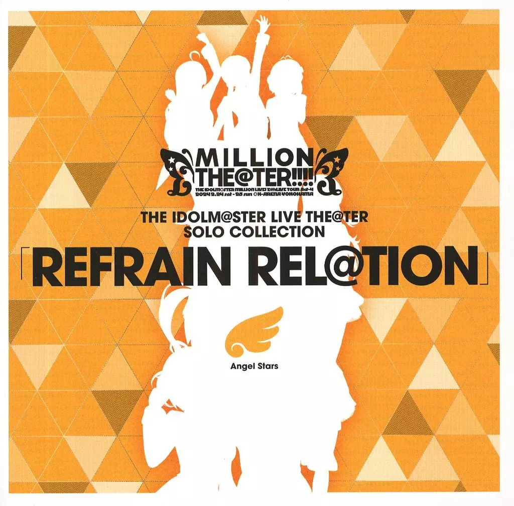 THE IDOLM＠STER LIVE THE＠TER SOLO COLLECTION 「REFRAIN REL＠TION」 Angel Stars
