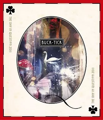 BUCK-TICK / THE DAY IN QUESTION 2011