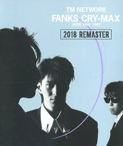 TM NETWORK / TM NETWORK FANKS CRY-MAX JUNE 24th. 1987