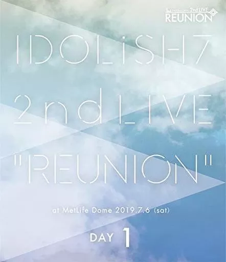 アイドリッシュセブン 2nd LIVE「REUNION」DAY 1