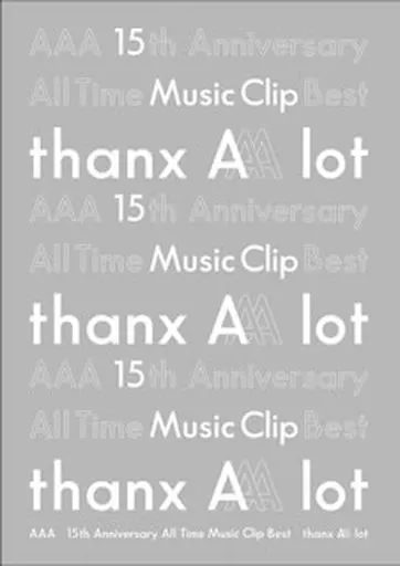 AAA / AAA 15th Anniversary All Time Music Clip Best-thanx AAA lot- [通常版]